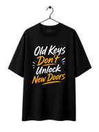 Old Keys Don’t Unlock New Doors Oversized UT27 T-Shirt – Motivational Streetwear