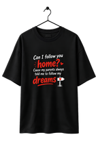 Follow Your Dreams Oversized T-Shirt – Unisex UT27